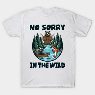 No Sorry in the Wild T-Shirt